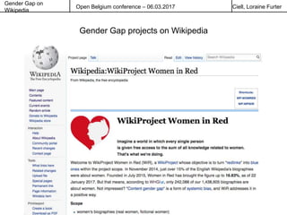 Gender Gap on
Wikipedia
Open Belgium conference – 06.03.2017 Ciell, Loraine Furter
Gender Gap projects on Wikipedia
 