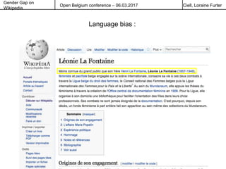 Gender Gap on
Wikipedia
Open Belgium conference – 06.03.2017 Ciell, Loraine Furter
Language bias :
 