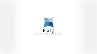FlatyPowerPoint PresentationTemplate
 