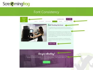 Font Consistency
Weird
Font
Logo
 