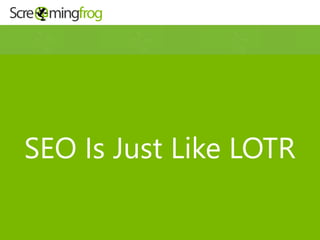 SEO Is Just Like LOTR
 