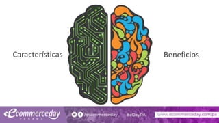 BeneficiosCaracterísticas
 