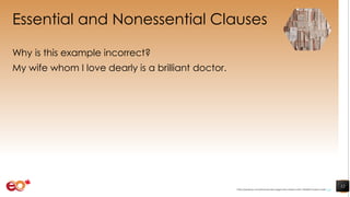 Essential and Nonessential Clauses
Why is this example incorrect?
My wife whom I love dearly is a brilliant doctor.
12
https://pixabay.com/photos/books-pages-story-stories-notes-1245690/ shared under CC0
 