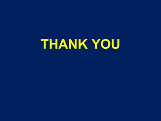 THANK YOU
 