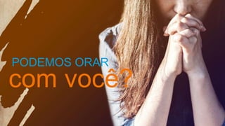 PODEMOS ORAR
 