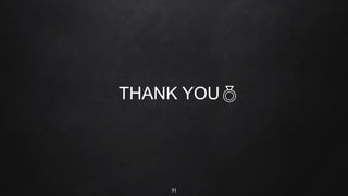 71
THANK YOU
 