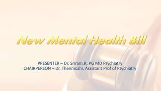 PRESENTER – Dr. Sriram.R, PG MD Psychiatry
CHAIRPERSON – Dr. Thenmozhi, Assistant Prof of Psychiatry
 