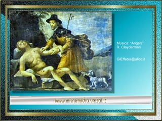 Musica: “Angels”  R. Clayderman [email_address] 