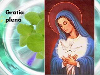 Gratia
plena
 