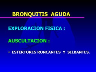 16. bronquitis aguda, ltb y bronquiolitis