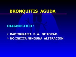 16. bronquitis aguda, ltb y bronquiolitis