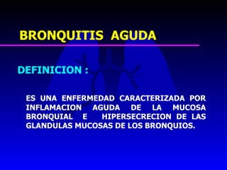 16. bronquitis aguda, ltb y bronquiolitis