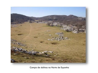 Campo de dolinas no Norte de Espanha

 