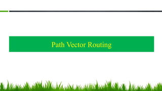 Path Vector Routing
 