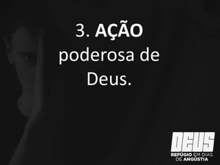 3. AÇÃO
poderosa de
Deus.
 