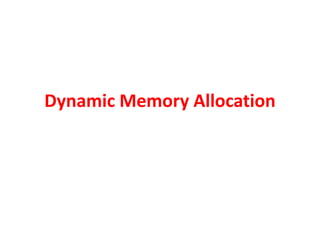 Dynamic Memory Allocation