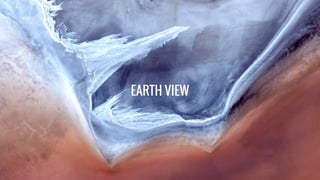 EARTH VIEW
 