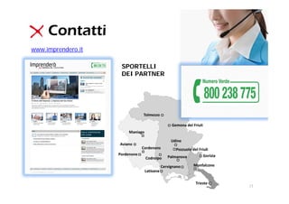 Contatti
www.imprendero.it

                    SPORTELLI
                    DEI PARTNER




                                  13
 