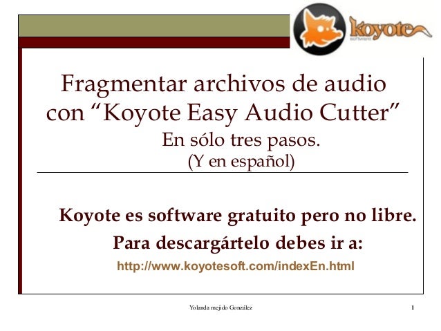 cortar archivos de audio fragmentar archivos de audio con koyote easy cutter cortar archivos de audio fragmentar archivos de audio con koyote easy cutter