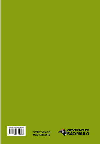 SECRETARIA DO
MEIO AMBIENTE
ISBN 978-85-86624-86-5
9 788586 624865
 