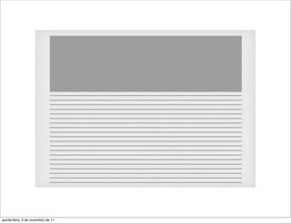 quinta-feira, 3 de novembro de 11
 