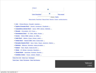 Yahoo!
                                      (1994)


quinta-feira, 3 de novembro de 11
 