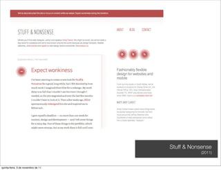 Stuff & Nonsense
                                                (2011)


quinta-feira, 3 de novembro de 11
 