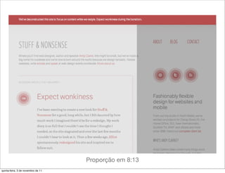 Proporção em 8:13
quinta-feira, 3 de novembro de 11
 