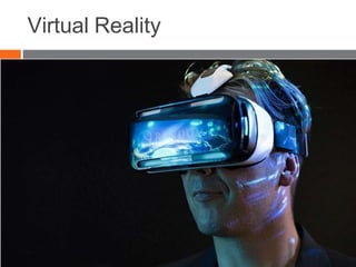 Virtual Reality
 