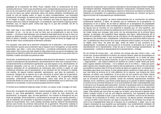 paradojas de la conciencia del Señor Ruyer ustedes verán la consecuencia de es ta              que esta ahí la operación que no parecía implicada en las premisas para fundar al estatuto
remisión estructural. Todo lo que concebimos como correspondencia punto por punto de lo        del triángulo isósceles. Desplazamiento, traslación, manipulación, homotetia misma, todo
que es de una superficie sobre la otra se hace imagen de la representación de un punto         este juego a partir del cual se despliega en abanico la deducción euclidiana se transforma,
del que los rayos que parten atraviesan estos dos planos paralelos manifestando una            hablando con propiedad, en la geometría proyectiva justamente por introducir de figura a
huella en otra de aquella sobre un plano al plano correspondiente, una homotetia               figura la función de la equivalencia por transformación.
fundamental, homología; de manera que de cualquier modo que manipulemos la relación
de la imagen al objeto, resulta que es muy necesario que haya en alguna parte este             Singularmente, este progreso se marca históricamente por la contribución de artistas
famoso sujeto que unifica la configuración, la constelación, para limitarla a algunos puntos   propiamente hablando, a saber, de aquellos que se interesaron en la perspectiva. La
brillantes, que, en alguna parte, unifica ese algo en lo que ella consiste. De ahí la          perspectiva no es la óptica. No se trata en absoluto en la perspectiva de propiedades
importancia del sujeto.                                                                        visuales sino, precisamente, esta correspondencia de lo que se establece concerniente a
                                                                                               las figuras que se inscriben en una superficie a aquellas que, en otra superficie, son
Pero, esta fuga a una unidad mítica, donde es fácil ver la exigencia del puro espíritu         producidas por esta sola coherencia establecida de la función de un punto a partir del cual
unificador, la vía, —la vía por la cual los llevo que es propiamente la que se llama           las líneas rectas que conjugan este punto con las articulaciones de la primera figura
método—, culmina en esta topología, que consiste en esta observación de que no hay q ue        resultan, al atravesar otra superficie hacer aparecer otra figura. Reencontramos ahí la
buscar en absoluto lo que va a corresponder a esta superficie en el fondo del ojo que se       función de la pantalla y nada implica que de una figura a la otra aparezca una relación de
llama la retina o, también, a toda otra en algún punto donde se forma la imagen que se         semejanza o de similitud sino, simplemente, coherencias que podríamos definir entre las
trata de referir como constituyendo el elemento unificador.                                    dos. La pantalla aquí hace función de lo que se interpone entre al sujeto y el mundo. No es
                                                                                               un objeto como otros. Se pinta ahí algo. Antes de definir lo que concierne a la
Por supuesto, esto parte de la distinción cartesiana de la extensión y del pensamiento.        representación, la pantalla ya nos anuncia en el horizonte, la dimensión de lo que de la
Esta distinción supone que la extensión sea el espacio como homogéneo, en ese sentido          representación es el representante. Antes de que el mundo devenga representación, su
impensable, que debe —como dice Descartes— concebirse enteramente como partes                  representante —entiendo el representante de la representación— emerge.
extra partes. Pero a poco que está velado en esta observación es que es homogéneo, que
cada punto es idéntico a todos los otros siendo diferente propiamente lo que quiere decir la   No me privaré de evocar aquí, —por primera vez aunque sea para volver a eso— una
hipótesis, a saber que todas sus partes se valen.                                              noción que, aunque prehistórica no podría, de ninguna manera, pasar por arqueológica en
                                                                                               la materia. El arte parietal al que encontramos precisamente, en el fondo de estos
Ahora bien, la experiencia de lo que respecta a esta estructura del espacio, no en absoluto    espacios cerrados que se llaman cavernas, es que en su misterio del que el principal es,
cuando lo distinguimos del pensamiento, del pensamiento en tanto que lo soporta única y        —seguramente—, que todavía estamos en aprietos en cuanto a saber hasta qué punto
fundamentalmente la combinatoria significante, que este espacio no es, efectivamente, en       estos lugares estaban iluminados, —no lo estaban sino en el orificio—, hasta qué punto
absoluto separable y que es, por el contrario, es íntimamente coherente, que no hay            estos lugares eran visitados parecen haberlo sido escasamente, si damos fe a las huellas
ninguna necesidad de un pensamiento de sobrevuelo para volverlo a captar en esta               que podemos localizar bajo la forma de huellas de pasos en lugares que, no obstante son
coherencia necesaria, que el pensamiento no se introduce ahí por introducir la medida,         favorables para llevar sus marcas. El arte parietal parece remitirnos a nada menos que lo
una medida, de alguna manera aplicable, agrimensora, que lejos de explorarlo, lo               que más tarde se enuncia en el mito platónico de la caverna, que tomaría ahí otros
construye. Designé ahí la esencia de lo que concierne al primer paso de la geometría,          alcances, en efecto, que metafóricos. Si es al seno de una caverna que Platón intenta
como su nombre de geometría vehiculiza, su huella todavía, de la geometría griega              llevarnos para hacer surgir para nosotros la dimensión de lo real, es un azar sin duda, lo
euclidiana, enteramente fundada, precisamente, sobre este tema de una medida                   que se encuentra sobre estas paredes; donde las recientes exploraciones mediante
introducida donde se oculta que no es en absoluto al pensamiento que la vehiculiza, sino       métodos, en fin, científicos y que frente a estas figuras ya no pierden el aliento imaginando
hablando con propiedad, lo que los propios griegos llamaron medida.                            al hombre de los primeras tiempos en no se qué ansiedad de referir suficientemente para
                                                                                               el almuerzo a su burguesa esta exploración, que ella no guiándose sobre la interpretación
El hombre es la medida de todas las cosas. Es decir, su cuerpo, el pie, el pulgar y el codo.   imaginativa de la que puede concernir a la relación de una flecha y un animal, sobre todo
                                                                                               cuando aparece que la herida lleva las huellas más evidentes de ser una representación
Ahora bien, el progreso del pensamiento, todavía titulado geometrizante, y sin duda, no es     vulgar. Este método que hizo entrar en juego con el Señor Leroy-Gourant el aparato de un
porque sí que more geométrico siempre pareció el ideal de toda deducción del                   fichero cuidado incluso el uso de una máquina electrónica, nos representa que estas
pensamiento, el progreso, digo, de esta geometría, nos muestra la emergencia de otro           figuras no estén repartidas al azar y que la frecuencia, constante, unívoca de los ciervos a
modo de abordaje, donde extensión y combinatoria se anudan de una manera estrecha, y           la entrada, de los bisontes en el medio, nos introduce, de alguna manera, directamente,
que es hablando con propiedad, la geometría proyectiva. En absoluto, igualdad, medida,         —aunque al señor Leroy-Gourant y por algo no usa este hito, sin embargo muy simple, tal
efecto de recubrimiento, sino, como ustedes recuerdan todavía, esfuerzo frecuentemente         como le es inmediatamente dado por el alcance de mi enseñanza, a saber: que no hay
penoso para fundar las primeras deducciónes de la geometría. Recuerden ustedes el              ninguna necesidad de que aquellos que participaban muy evidentemente alrededor de
tiempo en que se les hacía hacer el pase de magia de un volteo sobre el plano. Sabe Dios       estas pinturas todavía enigmáticas para nosotros en un culto, que aquellos no tenían
 