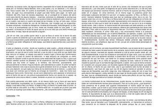 interdicta, los brazos como, de alguna manera, separados de la huella de este pasaje. L a       estuviera ahí de otro modo que por el arte de su pincel, era necesario de que el pintor
idiota ahí, el monstruo María Barbola, mira a otra parte y no, en absoluto, y no como se        estuviera ahí, y por otra parte, la exigencia de que el pintor estuviera ahí y no del otro lado
dice, hacia nuestro lado. En cuanto al enanito(94), se ocupa aquí, muy precisamente, de         del espejo que seríamos nosotros mismos, está en el hecho de suponer que Rey y Reina
hacer, de jugar muy precisamente el papel que está hecho para jugar, en tanto que               están en el espejo. En otros términos, en el mismo lugar no podemos poner dos
imitación del niño, hace de travieso espantoso, da un puntapié en el trasero del perro          personajes cualquiera de este trío que son: un espejo supuesto, el Rey y la Reina, o el
como para decirle de alguna manera: —duermes, entonces no olfateaste la sonrisa que             pintor; siempre estamos forzados para que eso se sostenga poner dos a la vez. No
acaba de pasar. Mirada, se nos diría si se quisiera todavía sostenerlo pero observen que        pueden estar dos a la vez. Si el Rey y la Reina están ahí por ser reflejados en el fondo del
en un cuadro, que sería un cuadro del juego de las miradas, no hay, en todo caso, incluso       espejo, ahora bien, es imposible que estén representados como estando ahí en el espejo,
que debemos esta mirada de una de las Meninas, dos miradas que se enganchan,                    aunque más no fuera que la razón de la escala, de tamaño, en que se lo ve en el espejo,
miradas cómplices, miradas de inteligencia, miradas de búsqueda. Doña Margarita, la niña,       donde tienen, más o menos, la misma escala del personaje que está saliendo a su lado.
no mira a la acompañante que la mira, todas las miradas están en otra parte. Y, por             Mientras que, dada la distancia a la que estamos, debería ser exactamente dos veces más
supuesto, la mirada en el fondo de aquel que se va no es más que una cierta mirada que          pequeños. Pero, esto no es sino un argumento más aún. Si el Rey y la Reina están ahí en
quiere decir: te dejo, lejos de que apunto a alguien.                                           esta hipótesis, entonces el pintor está acá y nos encontramos frente a la posición
                                                                                                adelantada por los anecdotistas, por la señora Metteville, por ejemplo, a saber, que el Rey
¿De ahí en más, que puede querer decir lo que se lleva al centro de la teoría de este           y la Reina estarían aquí y, aún más, estarían de pie posando y tendrían frente a ellas la
cuadro cuando se pretende que lo que está ahí en primer plano, en nuestro lugar, y sabe         hilera de todos estos personajes, de los que pueden ver cuál puede ser la función natural.
Dios que el espectador puede deleitarse con tal soporte, con una tal hipótesis, sean el Rey     Y, verdaderamente, durante ese tiempo Velázquez estaba pintando algo totalmente
y la Reina que están reflejados en este espejo, que debería aparecerles acá y que está en       distinto de ellos y, por añadidura, algo que no ven, ya que ven a todos estos personajes en
el fondo?.                                                                                      una posición que los rodea.

A esto yo objetaría, el pintor, donde se muestra en este cuadro, ¿dónde entiende que lo         Adelanto, por el contrario, por esta imposibilidad manifiesta, que es esencial de lo que está
pongamos?. Una de las hipótesis, y una de aquellas que más sedujeron a aquellos que             indicado por este cuadro es esta función de la ventana, que el hecho de que la huella esté
avanzaron, es que ya que el pintor está ahí y que es esto lo que pintó es que debió todo        de alguna manera, marcada por aquello mediante lo cual el pintor puede volver ahí, ahí
esto verlo en un espejo, un espejo que está en nuestro lugar y henos aquí tranformados          está verdaderamente, lo que nos muestra en qué está ahí el lugar vacío, que s en simetría
en espejo. La cosa no carece de seducción, ni deja tampoco de comportar un cierto               a este lugar vacío que aparecen aquellos, si puedo decir de los que, no la mirada, sino la
llamado en relación a todo lo que les evoco como relatividad del sujeto al Otro, a poco que     suposición de que ven todo, que están en un espejo exactamente como podrían estar
cuando ustedes quieran es alrededor de tal experiencia que les apuntaré la diferencia           detrás de una reja o de un vidrio sin azogue y, después de todo, nada en el límite nos
estricta que hay entre un espejo y la ventana, dos términos, precisamente, que                  impediría suponer que no se trata de algo semejante, a saber, de lo que se llama conectar,
estructuralmente no tienen ninguna relación, pero atendamos al cuadro. El pintor se habría      en conexión con una gran pieza, uno de estos lugares del tipo lugar para espiar, que estén
pintado habiendo visto toda la escena de la gente alrededor de él en un espejo. No veo ahí      ahí en efecto, el hecho de que vean todo, sea lo que sostiene este mundo de estar en
sino una objeción, es que nada nos indica de los testimonios de la historia —y sabe Dios        representación, que haya ahí algo que nos dé de alguna manera,el paralelo al pienso,
que esas son noticias que la historia se encarga de transmitir—, nada nos indica que            luego soy de Descartes, que pinto, luego soy, dice Velázquez y estoy ahí con lo que hice
Velázquez fuera zurdo. Ahora bien, es así como deberíamos verlo aparecer si tomamos en          para eterna interrogación y estoy también en ese lugar de donde puedo volver al lugar que
serio el hecho de que en una pintura supuestamente hecha con ayuda de un espejo, se             les dejo, que es verdaderamente, aquel donde se realiza éste efecto de que hay caída y
presenta tal como era en efecto, a saber, teniendo un pincel con l a mano derecha.              confusión de algo que está en el corazón del sujeto.

Esto podría parecerles una débil razón, no es menos cierto que si fuera así esta teoría         La misma multiplicidad de las interpretaciones, puede decirse, su embrollo, su torpeza,
sería totalmente incompatible con la presencia acá del Rey y la Reina. O acá está el            están ahí suficientemente hechas para subrayarlo. Pero en la otra punta, ¿qué tenemos?.
espejo o acá está el Rey y la Reina. Si están el Rey y la Reina no puede estar el p intor. Si   Esta presencia de la pareja real jugando exactamente el mismo papel de Dios de
el pintor está en otra parte, si el Rey y la Reina están ahí, no puede ser el pintor que está   Descartes, a saber, que en todo lo que vemos nada engaña, con la única condición de que
ahí como yo supongo que estaba, efectivamente. ¿No comprende Señor Castoriadis?.                el Dios omnipresente ahí sea engañado y ahí está la presencia de estos seres que ustedes
                                                                                                ven en esta atmósfera enturbiada y tan singular del espejo, si este espejo es ahí de alguna
                                                                                                manera, el equivalente de algo que va a desvanecerse a nivel del sujeto está ahí como
Castoriadis: —No.                                                                               colgando de este pequeño a , de la venta en primer plano.

                                                                                                ¿No merece esto que nos detengamos ahí un poco más. Un pintor, una treintena de años
Lacan: —En la hipótesis de que el Rey y la Reina, reflejados ahí en el espejo, estaban acá      más tarde, que se llamaba Luca Yordano(95), precisamente, un manierista en pintura y
para hacerse pintar por el pintor, como acabo de eliminar la hipótesis de que el pintor         que conservó en la historia la etiqueta de fá presto porque iba un poco rápido,
 