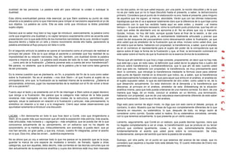 dualidad de las personas. La palabra está ahí para reforzar la unidad o subrayar la              en los dos polos, en los que usted expuso, por una parte, la noción discutible y de la que
dualidad.                                                                                        no es por nada que yo no lo haya discutido hasta el presente, a saber, la del narcisismo
                                                                                                 primario. Considera que el punto de mi elaboración no era, hasta el presente, para ninguno
Esta última eventualidad parece más esencial, ya que Stein sostiene su punto de vista            de aquellos que me siguen, al menos, abordable. Verán que con las últimas notaciones
situando a la palabra como lo que interviene para romper el narcisismo separando el yo de        topológicas que les di va a aparecer totalmente claro que la diferencia de lo que traje como
sus objetos. La palabra es corte. Ella es este corte que introduce la doble polaridad            articulación con lo que fue recibido hasta aquí en este orden, y mostré —al mismo
sujeto-objeto.                                                                                   tiempo—, lo que es siempre necesario, cómo la confusión pudo producirse, que hay ahí un
                                                                                                 nudo que antes de abordarlo uno se aproxima a él. No es ahora que voy a marcarlo.
Declaro acá no saber muy bien si hay lugar de introducir, esencialmente, la palabra como         Quizás, incluso, no hoy del todo, aunque quizás fuera al final de la sesión, a dar una
corte que engendra una dualidad y no captar tampoco exactamente cómo se acuerda esta             indicación de esto. Por otra parte, el centramiento totalmente articulado y preciso que
presentación con lo que está dicho de los momentos narcisistas de la cura, donde e l sujeto      usted da del esquema del psicoanálisis como descansando sobre la frustración, ya que
escucha dentro y habla en un sólo y mismo movimiento donde ello habla, pareciendo la             dice usted que es alrededor de la frustración que se sitúa, incluso como usted dice, que
palabra amoldarse al flujo psíquico sin falla ni corte.                                          ahí está lo que se llama, hablando con propiedad, la transferencia, a saber, que el analista
                                                                                                 es en el comienzo el representante para el sujeto del poder de la omnipotencia que se
En el segundo artículo la palabra se opone al narcisismo como el principio de realidad al        ejerce sobre él bajo la forma de la frustración y que, al final, la terminación culminará en
principio del placer. Ella es lo que obliga al paciente a constatar que hay realidad de su       este saber sobre el hecho de que la frustración es la esencia divina de la existencia.
imposibilidad de su relación narcisista. Hay ahí, también, uno dualidad donde la palabra
soporta e impone al sujeto. La palabra está situada del lado de lo real, representado por        Pienso que ahí también lo que hice y traje consiste, propiamente, en decir que no hay más
...., como amo de la frustración. ¿Debería ponerse esto a cuenta del error transferencial?.      que este eje y que, en todo caso, la definición que usted da en la página tres o cuatro del
Me parece, no obstante, que la articulación de la palabra y de lo real como tales ganaría        artículo sobre transferencia y contratransferencia, que lo que ahí de esto cuando usted
de ser precisada.                                                                                dice que esto es, hablando con propiedad, la transferencia, es muy precisamente para
                                                                                                 decir lo contrario, que introduje la transferencia mediante la fórmula clave para obtener
Es la misma cuestión que se plantearía, en fin, a propósito del fin de la cura como saber        este punto de fijación mental en la dirección que indico, es, a saber, que la transferencia
sobre la frustración. No es el analista —nos dice Stein— el que frustra al sujeto de su          está esencialmente fundada en esto que para aquel que entra en el análisis, el analista es
omnipotencia, sino que, la frustración es la realidad misma de la existencia. ¿Debería el        el sujeto supuesto saber, lo que es estrictamente de otro orden, como usted lo ve, de lo
psicoanalista, entonces, jugar los representantes de la realidad con el fin de volver a llevar   que desarrollo actualmente. Es esta distinción de la demanda y la transferencia que
ahí a su paciente?.                                                                              descansa, al principio en el análisis, alrededor de esta Entzweinung de la situación
                                                                                                 analítica misma, para que todo pueda ordenarse de una manera correcta. Es decir, de una
Fuerzo aquí el texto y es solamente con el fin de interrogar a Stein sobre el papel decisivo     manera que haga, de un modo, concluir el análisis en un término, una terminación,
que otorga a la frustración. Me parece que la categoría más radical de la falta puede            hablando con propiedad, que es de una naturaleza esencialmente diferente de este saber
revelarse más manejable en los diferentes niveles de la estructura, permitiendo, por             sobre la frustración. Esto no es el fin del análisis.
ejemplo, situar la castración en relación a lo frustración y articular, más precisamente, lo
simbólico en relación a lo real y a lo imaginario. Cierro aquí estas observaciones que           Digo esto para centrar de algún modo, no digo que con esto cierre el debate, porque, al
apuntaban solamente a introducir una discusión.                                                  contrario, lo abro. Muestro que las líneas de fuga son completamente diferentes de lo que
                                                                                                 llamaría en resumen, su sistemática, lo que, después de todo, no tengo razón d          e
                                                                                                 considerar como corrido. Quizás usted lo reabra. Es su sistemática concebida, cerrada,
LACAN: —Sin demorarme en todo lo que hice decir a Conté, creo que dirigiéndome a                 con lo que tenemos actualmente, lo que presenta ya un cierto cuerpo.
Stein, él no puede más que reconocer que ahí está la exposición más estricta, más exacta,
más articulada, más honesta y —agregaría— más simpática, que se pueda dar de lo que              Lamento, seguramente, que Conté en un esbozo, que puede decirse riguroso, viera que
conocemos actualmente de su pensamiento, en un esfuerzo que no ha dejado de                      no llegaba completamente a ver el viraje, la transformación que se produce en su tercer
sorprenderlo, en la medida que, indiscutiblemente, son avenidas, si puedo decir, que ya          artículo que contiene igualmente, cosas, a mis ojos, extremadamente discutible,
nos han servido, en gran parte, y que era, incluso, vuestro fin integrarlas, poner el acento     fundamentalmente el acento que usted pone sobre la comunicación. Se trata,
en lo que, Dios mío, ellas les sirven... auténtica experiencia.                                  evidentemente, siempre del sentido que tiene la palabra del analista.

No es ahora que yo voy a valorizar todo lo que me parece en la posición que es la suya,          Subrayo, por otra parte, en el punto en que estamos del avance de las cosas, que no
guardar la marca de una especie de modestia o tensión, de frenado, ligada a otras                considero que vayamos a liquidar todo este debate hoy. El cuarto miércoles de Enero nos
categorías, que son aquellas, debo decirlo, más corrientes en las teorías comunes que se         permitirá dar ...
dan actualmente de la experiencia analítica y cuyos dos términos está muy bien marcado
 