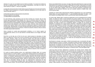 absoluto. Es, pues, por una latencia que la malicia es temible. Y lo propio de la malicia es      forma una pantalla frente a sus ojos, los ciega. Esta panza está llena de un agua que está
que ella no aparece jamás. Esto no es ninguna interpretación. Eso esta en el texto, de            estancada por las riquezas del príncipe. Estancada se corrompe. Estancada ya no puede
hecho está en el Canto 11. verso 54 y siguientes                                                  circular en el resto del cuerpo de Maese Adán. Y provoca, pues, esta sequedad de la boca
                                                                                                  en que las labios están cuajados. Ella provoca esta sed constante e igualmente esta
La segunda cosa que se dice en este Canto es que el fraude es el mal propio del hombre.           delgadez de los miembros inferiores, que ya no pueden sostener a Maese Adán, esta
Es Virgilio el que lo expresa en un resumen totalmente satisfactorio y en un sólo verso, el       enorme panza ciega.
verso 52 de este Canto 11:
                                                                                                  Teniendo en cuenta estas observaciones podemos preguntarnos en lo que representa
el fraude del que toda conciencia siente remordimiento                                            Maese Adán, en lo que representa Sinón. Y, ¿qué representa esta pelea?. Es decir: ¿cuál
de que la buena fe no se rescata,                                                                 es la relación entre Maese Adán y Sinón; que termina por esta maravillosa alusión?.
y al desconfiado de sorpresa toma; .
                                                                                                  En primer lugar, Maese Adán: la escena se desarrolla o es en la perspectiva de la malicia
En otros términos, toda conciencia como tal esta mordida por el fraude. Hay en todo               latente, de donde ha salido el arte fraudulento del primer hombre. Este mal propio del
hombre algo fundamentalmente falseado de lo que la conciencia lleva las marcas. Se                hombre, la hidropesía, pues, lo simboliza. Es una enfermedad del agua, una perversión del
trataría de la falta primera. La falta primera es la separación, es la mordida y es la falta de   hombre en la fuente. Y es una enfermedad pesada que inmoviliza a Adán en una posición
toda conciencia en el remordimiento. Hay este mor de la mordida. Y es la mordida de Adán          grotesca. Ahí está la marca de su impotencia radical, la imagen de los arroyos del
la que provoca esta separación, esta rotura de la razón. Entonces, toda conciencia esta           Casentino. El Casentino es un lugar cercano a Romena. Y Romena es el lugar d e la falta.
siempre ya en ruptura, herida, como lo está por la falsificación original. El monedero falso      Es ahí que Adán falsificó su moneda. Esta imagen y esta fuente anonadada en su reflejo
se llama Adán. Naturalmente, el nombre de este personaje recuerda al del primer hombre,           atormenta a Adán. Y el hecho es que, sin embargo, está dispuesto a sacrificar esta imagen
y procediendo el texto que leí al comienzo, el texto de la alusión a Narciso, todos los temas     para ver a sus instigadores. Está dispuesto a sacrificar este reflejo para ver al príncipe, es
de la falta original están presentes.                                                             decir, aquel que es causa de su destrucción espiritual. Es decir, la malicia misma. Y el
                                                                                                  deseo de la visión de la malicia no tiene por igual sino a la impotencia radical de Adán de
Ahora, teniendo en cuenta esta aproximación simbólica y en el mismo registro de                   ver esta sombra, ya que él no quiere emocionars e. Si recordamos que lo propio de la
interpretaciones vamos a ver en qué sentido la moneda falsa es una imagen de la falta             malicia es su latencia se comprende bien que la que Adán persigue, el príncipe del mal
original.                                                                                         preferible a la fuente que refresca, se sustrae y que esto no es otra cosa que el rechazo de
                                                                                                  ser. Por lo tanto, la sustracción radical. Y Maese Adán lo lleva en sí, lo lleva en sí como un
Este florín, se los dije, era un florín de oro puro, siendo siempre la naturaleza, en esta        vacío inflado como sueño de absoluto. Y lo que su deseo persigue no es otra cosa, al fin
época, la referencia. El florín de oro puro se reconoce como moneda pura en el nombre y           de cuentas, que Maese Adán mismo, en vistas del cual escapa para siempre el principio
en la efigie. Nombre y efigie, que son signos de verdad. Pero este poder de significar            del mal como el Otro de l o absoluto.
pertenece naturalmente a aquel que tiene autoridad para autentificar el signo, es decir, el
príncipe. El príncipe se vuelve culpable si corrompe el signo. El florín de oro está marcado      Sacrificando la moneda, cosa santa, la falta ha provocado pues, la perversión del signo,
con la efigie de Juan Bautista. Esta efigie como signo es, pues, la evocación de un orden         metamorfoseado en ficción, el símbolo, mancillado la fuente de justicia, falsificado el lazo
divino a salvaguardar. Cuando la moneda es falsificada la relación auténtica del signo y de       de amor entre los hombres, tal como es querido por Dios. Hubo, pues, una e lección. Pero
la materia es destruida. El símbolo pervertido en ficción tiene una imagen de integridad          esta elección, no obstante, es, de todos modos, amor. Pero, un otro amor. Es aquel que el
bajo la cual se imbrican todos los abusos del fraude. El fraude falsifica, pues, la verdad de     hombre rastrea enteramente sobre sí, por el desvío de una imagen que finge el amor para
la moneda y, al mismo tiempo, falsifica la moneda de la verdad. La moneda de la verdad            otro. Es un doblez del absoluto que falta por un absoluto ficticio. Esto para Maese Adán.
es una cosa santa. Adultera, pues, el orden divino, adultera la relación a Dios, la relación a
la fuente que funda el orden natural de los valores.                                              ¿Qué hay ahora de Sinón, falsificando el indicador del principio divino?. Maese Adán
                                                                                                  compromete a toda la comunidad en una aventura del ser y la apariencia. Es lo que surge
En cuanto al sentido simbólico ahora, de la deformidad de Maese Adán, se la puede                 de las palabras de Sinón. Sinón dice esto: y si yo hablaba falsamente, y bien, tú falsificaste
siempre probar en el mismo registro. La cosa pública desde siempre fue comparada a un             el cuño, y yo estoy aquí por un sólo crimen, y tú por más crímenes que ningún otro,
cuerpo: el cuerpo social, como se lo emplea aún hoy; y los efectos que provoca sobre este         aunque sea un demonio lo has hecho tú más que ningún demonio . Sinón entra en
cuerpo, la hinchazón desmesurada de las riquezas abusivas del príncipe conduce a                  escena cuando la moneda, palabra de verdad ya está falsificada. Es del producto de
imagenes de deformidad. El príncipe es un miembro de este cuerpo. Deviene una especie             Maese Adán que él va a hacer uso. En la falsificación de la palabra de verdad, Sinón no
de monstruo desmesuradamente inflado, inflado en detrimento del resto del cuerpo, es              tiene ningún peso. El entra en juego a nivel de los efectos del acto de Maese Adán. La
decir, de la comunidad. Resulta de esto una desproporción monstruosa de esta                      palabra pervertida entrañó una falsificación ilimitada del lenguaje. Y es del lenguaje que
comunidad. Y la deformidad de Maese Adán, esta hidropesía, una hidropesía tal que él              Sinón abusa. El crimen de Sinón es haberse hecho pasar por un desertor del campo
tiene un enorme cuerpo, una enorme panza, esta panza sube frente a sus ojos entonces              griego y haber decidido a los troyanos a hacer entrar el caballo de madera en su ciudad.
 