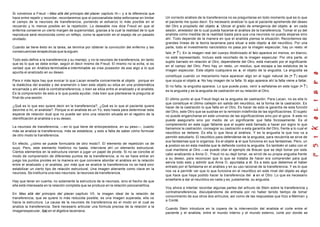 Si volvemos a Freud —Mas allá del principio del placer capítulo III— y a la diferencia que
hace entre repetir y recordar, recordaremos que el psicoanalista debe esforzarse en limitar      Un correcto análisis de la transferencia no es preguntarse en todo momento qué es lo que
el campo de la neurosis de transferencia, poniendo el esfuerzo lo más pos ible en el             el paciente me quiso decir. Es necesario analizar lo que el paciente aprehende del deseo
recuerdo y lo menos posible en la repetición. Lo deseable nos dice Freud en que el               del Otro a propósito del objeto a. Ubicar el grado de emergencia del objeto a en cada
enferma conserve un cierto margen de superioridad, gracias a la cual la realidad de lo que       sesión, alrededor de lo cual pueda hacerse el análisis de la transferencia. Tomar el yo del
reproduce será reconocida como un reflejo, como la aparición en el espejo de un pasado           analista como medida de la realidad basta para que una neurosis no pueda alojarse sino
olvidado.                                                                                        ahí. Todo depende de la manera en que el analista piensa la situación. Recordemos las
                                                                                                 grandes líneas de la teoría lacaniana para situar a este objeto a del neurótico. Por una
Cuando se tiene éxito en la tarea, se termina por obtener la convicción del enfermo y las        parte, todo el investimento narcisístico no pasa por la imagen especular, hay un resto: el
consecuencias terapéuticas que la siguen.                                                        falo (- ? ). En la imagen real del cuerpo libidinizado el falo aparece en menos, en blanco,
                                                                                                 no está representado. Incluso está recortado de la imagen especular. Por otra parte, el
Todo esto define a la transferencia y su manejo, y no la neurosis de transferencia, en tanto
                                                                                                 sujeto barrado en relación al Otro, dependiente del Otro, está marcado por el significante
que es lo que se debe evitar, según el decir mismo de Freud. El mismo no la evita, si es
                                                                                                 en el campo del Otro. Pero hay un resto, un residuo, que escapa a las estatutos de la
verdad que en Análisis terminable e interminable se cree poseedor de ese algo a lo que
                                                                                                 imagen especular. Este objeto cualquiera es a, el objeto de la angustia. La angustia se
apunta el analizado en su deseo.
                                                                                                 constituye cuando un mecanismo hace aparecer algo en el lugar natural de (- ? ) aquel
Para ir más lejos hay que evocar lo que Lacan enseña concerniente al objeto porque en            que ocupa el objeto a. No hay imagen de la falta. Si algo aparece ahí la falta viene a faltar.
la dialéctica del erastés y del eramenón o bien este objeto su sitúa en una problemática         Si no falta, la angustia aparece. Lo que puede pues, venir a señalarse en este lugar (-    ?)
encarnada y ahí está la contratransferencia, o bien se sitúa entre el analizado y el analista.   es la angustia y es la angustia de castración en su relación al Otro.
Es la comprensión de esto a lo que pueda ayudar, más bien que plantearse la pregunta al
final de una sesión.                                                                             El último punto al que Freud llegó es la angustia de castración. Para Lacan, no es ella lo
                                                                                                 que constituye el último callejón sin salida del neurótico, es la forma de la castración. Es
¿Qué es lo que eso quiere decir en la transferencia?, ¿Qué es lo que el paciente quiere          hacer de la castración lo que falta en el Otro. Es hacer de esto la garantía de esta función
decirme a mi, el analista?. Porque si el analista es un Yo, esto hasta para determinar esta      del Otro, este Otro que se sustrae en la remisión indefinida de las significaciónes. El sujeto
especie de relación dual que no puede ser sino una relación situada en el registro de la         no puede engancharse en este universo de las significaciónes sino por el goce. A este no
identificación al analista o a su deseo.                                                         puede asegurarlo sino por medio de un significante que falta forzosamente. Es el
                                                                                                 complemento en este lugar faltante que el sujeto está llamado a hacer por signo lo que
La neurosis de transferencia, —en lo que tiene de entorpecedora, en su peso—, cuanto             llamamos la castración, consagrar su castración a esta garantía del Otro, frente a lo cual el
más se analiza la transferencia, más se establece, y esto a falta de saber cómo formular         neurótico se detiene. Es ella lo que lleva al análisis. Y es la angustia la que nos va a
de otro modo la transferencia.                                                                   permitir estudiarlo. El neurótico para defenderse de la angustia, para recubrirla se sirve de
                                                                                                 sus fantasmas que lo organiza. Es el objeto a el que funciona en sus fantasmas. Pero, un
En efecto, ¿cómo se puede formularla de otro modo?. El elemento de repetición va de
                                                                                                 a postizo es en esta medida que le defiende contra la angustia. Es también el cabo con el
suyo. Pero, este elemento histórico no basta. interviene ahí un elemento estructural.
                                                                                                 cual mantiene al Otro —se puede citar el ejemplo de Breuer que se dejó tomar por este
Ciertos elementos en la estructura vienen a jugar un papel de pivote. Si no se concibe el
                                                                                                 cabo analizando a Anna O.. Freud no su dejó tomar, se sirvió de su propia angustia frente
modo de comprensión de diferentes puntos de la transferencia, si no se hace entrar en
                                                                                                 a su deseo, para reconocer que lo que se trataba de hacer era comprender para qué
juego los puntos pivotes en la manera en que conviene abordar el análisis en la relación
                                                                                                 servía todo esto y admitir que Anna O. apuntaba a él. Es a esto que debemos el haber
entre el analizado y el analista, por más que se analice la transferencia no se hará sino
                                                                                                 entrado por el fantasma en el análisis y en su uso racional de la transferencia. Y es lo que
estabilizar un cierto tipo de relación estructural. Una imagen alienante como clave en la
                                                                                                 nos va a permitir ver que lo que funciona en el neurótico en este nivel del objeto es algo
neurosis. Se instituiría una neo-neurosis: la neurosis de transferencia.
                                                                                                 que hace que haya podido hacer la transferencia del a en el Otro. Lo que es necesario
                                                                                                 enseñarle a dar al neurótico es nada y es, justamente, su angustia.
Hay que tener en cuenta, no solamente la estructura de la neurosis, sino el hecho de que
ella está interesada en la relación completa que se produce en la relación psicoanalítica.
                                                                                                 Voy ahora a intentar recordar algunas partes del articulo de Stein sobre la transferencia y
                                                                                                 contratransferencia, disculpándome de entrada por no haber tenido tiempo de tomar
En Mas allá del principio del placer capítulo VII, la imagen ideal de la relación de
                                                                                                 conocimiento de sus otros dos artículos, así como de las respuestas que hizo a Melman y
transferencia, que se quiere lo más reducida posible, es una imagen superada, ella va
                                                                                                 a Conté.
hacia la estructura. La causa de la neurosis de transferencia es el modo en el cual se
analiza la transferencia. Será necesario articular una formula precisa de la relación a la
                                                                                                 Cuando Stein introduce en la copera de la intervención del analista el corte entre el
imagenespecular, i(a) en el álgebra lacaniana.
                                                                                                 paciente y el analista, entre el mundo interno y el mundo externo, corte por donde se
 