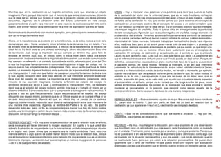 Mientras que en la castración es un registro simbólico, paro que alcanza un objeto             STEIN: —Voy a intercalar unas palabras, unas palabras para decir que cuando se habla
imaginario. Pero, porqué dije recién que el hecho de que estas observaciones, diciendo         de la castración tal como creo la entiende Lacan, que es en esto freudiano, no hay en
que el ideal del yo, pensar que no está al nivel de la privación sino en uno de los primeros   absoluto separación. No hay ninguna oposición de Lacan a Freud en esta materia. Cuando
esquemas, digamos, de la ubicación antes del Edipo, justamente en este pasaje,                 se habla de la castración no hay que olvidar jamás que para nosotros el concepto de
justamente donde el padre va a intervenir en este especie de coalescencia del niño con la      castración es un concepto positivo. Es el concepto del acceso a un poder verdadero y es
madre, este primer esbozo de la identificación es a nivel de la privación que es o se hace.    ahí que se sitúa su relación con el ideal del yo. Es un concepto positivo figurado mediante
                                                                                               una imagen negativa de una falta. Todo lo que se sitúa en el margen entre la positividad
Sería necesario desarrollarlo con muchos ejemplos, pero pienso que no tenemos tiempo y         de este concepto y su figuración que es aquella negativa de una falta, es algo esencial a la
que yo no tengo los medios aquí.                                                               problemática del análisis. Tenemos tendencia frecuentemente a confundir la castración
                                                                                               con lo que los pacientes de Freud decían cuando hablaba de esto en Análisis terminable e
Ahora, en la transferencia, es evidente en la transferencia, es de todos modos a nivel de la   interminable: de todas maneras, todo este trabajo que hemos hecho desde hace algunos
demanda que eso... Sería, necesario volver a hablar de la demanda muy en detalle. Pero         años, está muy bien, pero yo no tendré pene —si se trata de una mujer—, o yo estoy, de
es en este nivel de la demanda que aparece, a efectos de la transferencia, el impacto del      todos modos, siempre expuesto a los riesgos de perderlo, ya que existe, ya que tengo uno,
ideal del yo. Es decir, esta es una primera terminología. Ahora otra observación. Es a nivel   puedo perderlo. —si soy un hombre. Ahora bien, justamente eso es el complejo de
de la relación dual, tengo la impresión de que siempre un término muy poco feliz de            castración. El complejo de castración y la castración, en el sentido en que lo entiende
emplear, el término dual, que, en efecto, como lo hacía notar Stein, basta una simple          Lacan, no son la misma cosa. Creo que era algo que había que decir. Es justamente ahí
conversación, las bases mismas de la lingüística lo demuestran, que en toda comunicación       que el enfermo introduce este señuelo por el cual Freud, quizás, se dejó tomar. Porque, en
hay siempre un referente o un contexto todo sobre la noción, retomado por Lacan del Otro       definitiva, colocando las cosas sobre un plano mucho más llano de lo que se puedo decir
lo que los lingüistas llaman también la comunidad lingüís tica el lugar del código, etc. Es    al paciente somos, de todos modos, llevados a mostrarle, y es ahí que interviene
seguro que no hay simplemente dos protagonistas. Pero, es un hecho que haya de todos           justamente la estructura de la transferencia de la que usted hablaba citando a Lacan,
modos, un momento digamos histórico en la evolución de la personalidad donde aparece           opuesta a su historicidad se puede, de todos modos, ser llevado a mostrarle, por ejemplo,
una triangulación. Y más bien que hablar del pasaje un poquitito fantasioso de dos a tres,     cuando es una dama que se queja de no tener pene, de decirle que, de todos modos, el
lo que, quizás no quiero decir gran cosa pero es ahí que interviene la función especular.      analista no le da uno y que aquello de lo que ella se queja, de no tener pene, que su
Es a nivel del estadio del espejo. La importancia en el metabolismo, justamente, de la         envidia, la envidia del pene, no es nada más q ue aquello con lo cual ella intenta presentar
relación de esa asunción imaginaria, mediante la función del estadio del espejo. Es            al psicoanalista un señuelo, porque no es verdad que ella tenga envidia del pene, no es
alrededor de eso que se va a jugar a continuación la triangulación. Pero, es necesario         verdad en términos absolutos. Es verdad en la medida en que esta envidia lo permite
decir que ya el estadio del espejo no tiene sentido más que si a tomado él mismo en un         mantener al psicoanalista en la posición que designé como siendo aquella de la
sistema simbólico. Es necesario decir que lo que precede a lo imaginario es lo simbólico. Y    contratransferencia. Sería necesario decir eso de una manera más precisa.
gracias a eso es que frecuentemente Lacan esquematiza en el estadio del espejo
dibujando ese espejo mismo, poniendo que es al Otro el espejo en el cual se refleja el yo
en este desconocimiento. Parece ahí que, en efecto hay un pasaje de un sistema,                PERRIER-ROUFLET: —Es exactamente aquella en la que Breuer se dejó tomar con Anna
digamos, indeterminado, especular, a un sistema de triangulación en el cual interviene de      O., Lacan dice lo mismo. Y, por otra parte, el ideal del yo está en relación con la
una manera más específica, digamos, el Nombre-del-Padre o la ley, etc. Se podría               castración, ya que aparece en Freud en La declinación del complejo de edipo.
desarrollar todo eso, pero, en fin, es simplemente para marcar que hay, de todos modos,
quizás, una terminología a definir de una manera más precisa antes de llevarnos lejos una
discusión, sin lo cual tengo la impresión de que ...                                           CONTÉ: —Eso no es contradictorio con lo que dije sobre la privación ... Hay que ver,
                                                                                               justamente, los orígenes del ideal del yo.

PERRIER-ROUFLET: —Es muy justo lo que usted dice de que la relación dual, en efecto,
sería necesario ahí hacer intervenir la imagen especular. En cuanto a lo que usted dice        MICHAUD: —Es muy, muy marginal la discusión, pero es a propósito de una observación
sobre la frustración, es muy evidente que la frustración es un daño imaginario que alcanza     que hizo Stein hace un rato sobre lo que cree acerca de la transferencia como no revelada
a un objeto real. Usted olvida que su agente era la madre simbólica. Pero, esto nos            por el analista. Finalmente, como revelada por el analista y como pre-existente. Pienso que
reenvía siempre a algo que no se puede llamar de otro modo que la relación dual, porque        no se puede sino ir en ese sentido. Freud es el primero que la definió así, como algo que
por el momento no tenemos otro término para llamarlo. Es muy evidente que es un término        es revelado por la situación psicoanalítica y que pre-existe y que no es retomado, que no
totalmente impropio, La relación dual puede implicar un número muy grande de personas          es rearticulado fuera pero que pre-existe a la situación psicoanalítica. Se puede decir
—de n o de cualquier letra del alfabeto.                                                       igualmente que a partir del momento en que puede existir otro soporte que la situación
                                                                                               analítica es por eso que encuentro que el término dual no en sino un elemento parcial, sino
 