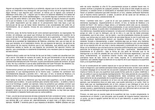 esto da como resultado la cifra 2. Es precisamente porque si ustedes hacen eso, lo
Alguien se preguntó recientemente si yo entiendo, alguien que no es de nuestro dominio,       pueden verificar a propósito de cualquier poliedro. Si les puse el más simple es para no
que es un matemático muy distinguido, del que tengo el honor de ser amigo desde hace          cansarlos; si ustedes toman un dodecaedro el resultado será el mismo. Pero si ustedes
algún tiempo y que algunos aquí conocen, al menos por la ligazón que comencé a                hacen un poliedro cualquiera que esté inscripto en un toro, ustedes verificarán fácilmente
esta blecer entre ellos y él, —alguien que no estuvo en absoluto desatento a la salida del    que al hacerla misma operación, a saber, la adición de las caras con los vértices y la
primer Cuaderno del círculo epistemológico — me planteó algunas cuestiones sobre tal o        sustracción de las aristas, ustedes tendrán: 0.
cual texto del señor Millner o del señor Miller y se inquietó de alguna manera por aquello
de lo que se trataba, si era, a saber, de modelos matemáticos o, incluso, de metáforas.       Ahora —cambien todo eso—, ¿cuál es el uso que podemos hacer de estos cuatro
Creí poder responderle que las cosas en mi pensamiento iban más lejos y que las               elementos topológicos, respectivamente el cilindro, el toro, la banda de Moebius y la
estructuras de las que se tratan tienen derechos a ser consideradas del orden de un           botella de Klein?. Ahí vamos a llegar ahora y al hablarles sobre este uso es necesario,
hipokeimenon, de un soporte, incluso de una sustancia de lo que constituye nuestro            primero que ponga el acento sobre ciertas propiedades, el uso vendrá después, imposible
campo.                                                                                        meterles en la cabeza, si puedo decir inmediatamente, el valor operatorio en tal o cual de
                                                                                              mis referencias, imposible darles la traslación, la traducción inmediatamente, si p rimero no
El término, pues, de forma mental es ahí como siempre aproximativo, es inapropiada. No        pongo en valor lo que la distingue una de la otra y lo que les da estas preciosas
olviden, sin embargo, que aquel que introdujo de manera eminente esta cuestión de la          propiedades, que no son otras —se los repito— que las propiedades mismas de nuestro
revisión de las formas topológicas como fundamento de la geometría, —Henri Poincaré,          campo, que vemos aquí en razón del hecho de que estas figuras no son lo que fuera que
para nombrarlo—, y estas publicaciones que comienzan, como ustedes saben, con el              ustedes pudieran legítimamente traducir por aquellas mediante lo cual me ven, no
Informe de la sociedad de matemáticos de Palermo, entiendan bien que se trata ahí de          obstante, forzado a representarlas, a saber, mediante algo que se intuye, sino mediante
algo que necesita, en el matemático mismo, de una especie de ejercicio, de ejercicio de       algo que en todo su rigor no se articula sino por referencia simbólica y por una formulación
auto-ruptura de los marcos intuitivos que le son habituales, que admitía que en estas         que no se soporta sino del uso más o menos elaborado y combinado de lo que llamaré
referencias estaba la fuente de una especie de conversión del ejercicio intuitivo del         letras, en la medida en que una teoría de los conjuntos podría llevarlos aquí a este capítulo
espíritu, que consideraba no solamente fundamental, sino necesario para la inauguración       particular de la topología que nos interesa en este caso —podríamos desarrollárselos
de esta revisión.                                                                             enteramente en el pizarrón— bajo la forma de una serie de fórmulas que no se
                                                                                              distinguirían a la vista de ustedes del uso común de la fórmulas algebraicas y que eso
Digamos ahora cuales son las formas de las que se trata y cuales son aquellas que nos         sería, evidentemente, un encamina—miento mucho más seguro para el uso que
van a servir. Ella están en número de cuatro, de las que brevemente al uso de aquellos        podríamos hacer de esto. Dicho de otro modo, importa, en lo concerniente a esta
para los que estos término tienen un sentido, diré que el carácter común es que la            superficie, que ustedes hagan la distinción en su espíritu de lo que respecta a la superficie
carácterística llamada de Euler-Poincaré, a quien precisamente acabo de nombrar, es igual     local y a la superficie global.
a cero. No voy a decirles lo que es esta carácterística de Euler-Poincaré. No obstante voy,
de todos modos, a darles una punta, una hojeada, sino para qué nombrarlo.                     Es por la consecuencia de vuestra captura por lo que se llama la intuición, dicho de otro
                                                                                              modo lo imaginario, que ustedes pensaban estas superficies locales, es decir que ustedes
Comencemos primero por enumerar estas cuatro formas que son: el cilindro o el disco           no podían despegar en la intuición de una porción cualquiera de esta superficie de lo que
agujereado, lo que topológicamente es la misma cosa —ustedes me cambiaran eso                 implica el hecho de que una superficie local pueda formar parte de un plano indefinido o
inmediatamente después y pondrán otro—, helo aquí, el toro, la banda de Moebius y la          de una esfera lo que es equivalente topológicamente. Pero toda parcela de una superficie
botella de Klein. Esas cuatro formas topológicas tienen esta constante de Euler-Poincaré.     global, como está definida aquí, topológicamente, debe concebirse como portadora
                                                                                              esencialmente de las propiedades de la superficie global. Es por eso, por ejemplo, que no
Para darles la idea de la diferencia que hay entre esta superficie y la de la esfera les      nos interesa en absoluto considerar en el toro uno de estos pequeños fragmentos por
recordaré que la esfera —le puse sombras para volverla más bonita—, la esfera y todo lo       ejemplo, que llamaremos disco en este caso, que puede reducirse a un punto. Esto no
que le es homólogo, a saber, por ejemplo, todos los poliedros que ustedes conocen que         tiene nada que ver topológicamente con el toro, porque lo que distingue el toro de la
pueden inscribirse ahí, porque cualquiera sea la complicación de estos poliedros son          esfera, donde la misma cosa se produce sobre el plano es que hay en el toro circuito
homólogos a una esfera. Si ustedes hacen en el interior de la esfera por ejemplo un           cerrado exacta y aparentemente equivalentes a aquel que definimos acá al principio del
tetraedro verán que no es de naturaleza esencialmente diferente, no hay más que soplar        que ustedes ven bien que se distingue radicalmente del primero.
en el tetraedro lo bastante fuerte para que se vuelva esférico.
                                                                                              Primero, en esto que no recorta nada de la superficie del toro, la abre simplemente, la
Y bien, una de las encarnaciones de esta constante de Euler consiste en tomar, cuando se      transforma en un cilindro, y, por otra parte, que no puede, de ninguna manera, reducirse a
trata del poliedro el número de sus caras (C),el número de sus aristas (A) y el número de     un punto, ya que el agujero central del toro es lo que detendría, si puedo decir así, su
sus vértices (V), y en colocar ahí, alternativamente, el signo más y el signo menos por       encogimiento.
ejemplo: +C-A+V. Y tenemos para lo que respecta al tetraedro: +4-6+4. Ustedes ven que
 