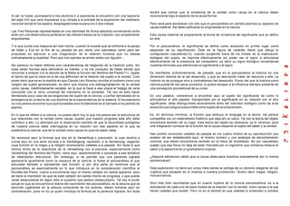 tendré que indicar que la incidencia de la verdad como causa en la ciencia deber
Si así no fuese, aconsejaría a mis alumnos ir a exponerse al encuentro con una tapicería       reconocerse bajo el aspecto de la causa formal.
del siglo XVI que verá imponerse a su mirada a la entrada de la exposición del mobiliario
nacional donde él los espera, desplegada todavía para uno o dos meses.                         Pero será para esclarecer con ello que el psicoanálisis en cambio acentúa su aspecto de
                                                                                               causa material. Así debe calificarse su originalidad en la ciencia.
Las Tres Personas representadas en una identidad de forma absoluta conversando entre
ellas con una desenvoltura perfecta en las riberas frescas de la Creación, son simplemente     Esta causa material es propiamente la forma de incidencia del significante que yo defino
angustiantes.                                                                                  en ella.

Y lo que oculta una máquina tan bien hecha, cuando le sucede que se enfrenta a la pareja       Por el psicoanálisis, el significante se define como actuando en primer lugar como
de Adán y Eva en la flor de su pecado es por cierto una naturaleza como para ser               separado de su significación. Ésta es la figura de carácter literal que dibuja la
propuesto en ejercicio a una imaginación de la relación humana que no rebasa                   configuración copulatoria(12), cuando surgiendo fuera de los límites de la maduración
ordinariamente la dualidad. Pero que mis oyentes se armen antes con Agustín ...                biológica del sujeto, se imprime efectivamente sin poder ser el signo a articularse
                                                                                               efectivamente de la presencia del compañero, es decir su signo biológico recuérdense
Así parezco no haber definido sino carácterísticas de religiones de la tradición judía. Sin    nuestras fórmulas que diferencian el significante y el signo.
duda están hechas para demostrar su interés, y no me consuelo de haber tenido que
renunciar a enlazar con el estudio de la Biblia la función del Nombre-del-Padre(11). Queda     Es manifestar suficientemente, de pasada, que en el psicoanálisis la historia es una
el hecho de que la clave es la de una definición de la relación del sujeto a la verdad. Creo   dimensión distinta de la del desarrollo, y que es aberración tratar de reducirla a ella. La
poder decir que es en la medida en que Claude Lévi-Strauss concibe al budismo como una         historia no se prosigue sino a contratiempo del desarrollo. Punto del que la historia como
religión del sujeto generalizado, es decir que implica una diafragmatización de la verdad      ciencia puede tal vez sacar provecho, si quiere escapar a la influencia siempre presente de
como causa, indefinidamente variable, en la que le hace a esa utopía el halago de verla        una concepción providencial de su curso.
concordar con el reino universal del marxismo en la sociedad. Tal vez es esto hacer
demasiado poco caso de las exigencias del sujeto de la ciencia, y confiar demasiado en la      En una palabra, volveremos a encontrar aquí al sujeto del significante tal como lo
emergencia en la teoría de una doctrina de la trascendencia de la materia. El ecumenismo       articulamos el año pasado, transportado por el significante en su relación con el otro
no nos parece encontrar sus oportunidades sino fundándose en el llamado a los pobres de        significante, debe distinguírsele severamente tanto del individuo biológico como de to da
espíritu.                                                                                      evolución psicológica subsumible como sujeto de la comprensión.

En lo que se refiere a la ciencia, no puedo decir hoy lo que me parece ser la estructura de    Es, en términos mínimos, la función que atribuyo al lenguaje en la teoría, me parece
sus relaciones con la verdad como causa, puesto que nuestro progreso este año debe             compatible con un materialismo histórico que deja ahí un vacío. Tal vez la teoría del objeto
contribuir a ello. Lo abordaré por la observación extraña de que la fecundidad prodigiosa      encontrará también allí su lugar. Esta teoría del objeto es necesaria, ya lo veremos, para
de nuestra ciencia debe interrogarse en su relación con ese aspecto en el que se               una integración correcta de la función de la causa respecto al sujeto del saber y la verdad.
sostendría la ciencia: que de la verdad como causa no querría-saber-nada.
                                                                                               Han podido reconocer ustedes de pasada en los cuatro modos de su reproducción que
Se reconoce aquí la formula que doy de la Verwerfung o preclusión, la cual vendría a           acaban de ser establecidos aquí, el mismo número y una analogía de abrochamiento
unirse aquí en una serie cerrada a la Verdrängung, represión, a la Verneinung, negación        nominal, que deben encontrarse también en la física de Aristóteles. No por casualidad,
cuya función en la magia y la religión reconocieron ustedes a la pasada. Sin duda lo que       puesto que esa física no deja de estar marcada por un logicismo que conserva todavía el
hemos dicho de la relaciones de la Verwerfung con la psicosis, especialmente como              sabor y la sapiencia de un gramatismo original.
Verwerfung del Nombre-del-Padre, viene aquí, aparentemente a oponerse a esa tentativa
de detectación estructural. Sin embargo, si se percibe que una paranoia lograda                ¿Seguirá siéndonos válido que la causa deba para nosotros exactamente por lo mismo
aparecería igualmente como la clausura de la ciencia, si fuese el psicoanálisis el que         polimerizarse?.
estuviese llamado a representar esa función: si por otra parte se reconoce que el
psicoanálisis es esencialmente en lo que introduce en la consideración científica el           Esta exploración no tiene por única meta darles la ventaja de un dominio elegante de los
Nombre-del-Padre, vuelve a encontrarse aquí el mismo callejón sin salida aparente, pero        cuadros que escapan en sí mismos a nuestra jurisdicción. Quiero decir magia, religión,
se tiene la impresión de que de este callejón sin salida mismo se progresa, y que puede        incluso ciencia.
verse desanudarse en algún sitio el quiasmo que parece obstaculizarlo. Tal vez el punto
actual en que se encuentra el drama del nacimiento del psicoanálisis, es la astucia que se     Sino más bien recordarles que en cuanto sujetos de la ciencia psicoanalítica, es a la
esconde jugándose en la astucia consciente de los autores, deben tomarse aquí en               solicitación de cada uno de esos modos de la relación con la verdad, como causa a la que
consideración, pues no fui yo quien introdujo la formula de la paranoia lograda. Sin duda      tienen ustedes que resistir. Pero no en el sentido en que ustedes lo entienden a primera
 