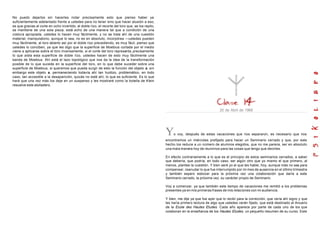 No puedo dejarlos sin hacerles notar precisamente esto que pienso haber ya
suficientemente adelantado frente a ustedes para no tener sino que hacer alusión a eso,
es que gracias al corte en ocho invertido, al doble rizo, el recorte del toro que, se los repito,
se mantiene de una sola pieza, está echo de una manera tal que a condición de una
costura apropiada, ustedes lo hacen muy fácilmente, y no se trata ahí de una cuestión
material, manipulatorio, aunque lo sea, no es en absoluto, incorpórea —ustedes pueden
muy fácilmente, al toro abierto así por el doble rizo precediendo, es muy fácil, pienso que
ustedes lo conciben, ya que les digo que la superficie de Moebius cortada por el medio
viene a aplicarse sobre el toro inversamente, si el corte del toro representa, precisamente
lo que aísla esta superficie de doble rizo, ustedes hacen de esto muy fácilmente una
banda de Moebius. Ahí está el lazo topológico que nos da la idea de la transformación
posible de lo que sucede en la superficie del toro, en lo que debe suceder sobre una
superficie de Moebius, si queremos que pueda surgir de esto la función del objeto a. sin
embargo este objeto a, permaneciendo todavía ahí tan huidizo, problemático, en todo
caso, tan accesible a la desaparición, quizás no esté ahí, lo que es suficiente. Es lo que
hará que una vez más los deje en un suspenso y les mostraré como la botella de Klein
resuelve este atolladero.




                                                                                                                                      20 de Abril de 1966




                                                                                                    Y    o voy, después de estas vacaciones que nos separaron, es necesario que nos
                                                                                                    encontremos un miércoles prefijado para hacer un Seminario cerrado y que, por este
                                                                                                    hecho los reduce a un número de alumnos elegidos, que no me parece, ser en absoluto
                                                                                                    una mala manera hoy de reunirnos para las cosas que tengo que decirles.

                                                                                                    En efecto contrariamente a lo que es el principio de estos seminarios cerrados, a saber
                                                                                                    que debería, que podría, en todo caso, ser algún otro que yo mismo el que primero, al
                                                                                                    menos, plantee la cuestión. Y bien seré yo el que les hable, hoy, aunque más no sea para
                                                                                                    compensar, reanudar lo que fue interrumpido por mi mes de ausencia en el último trimestre
                                                                                                    y también espero esbozar para la próxima vez una colaboración que daría a este
                                                                                                    Seminario cerrado, la próxima vez, su carácter propio de Seminario.

                                                                                                    Voy a comenzar, ya que también este tiempo de vacaciones me remitió a los problemas
                                                                                                    presentes ya en mis primeras frases de mis relaciones con mi audiencia.

                                                                                                    Y bien, me dije ya que fue ayer que lo recibí para la corrección, que vería ahí signo y que
                                                                                                    les haría primero lectura de algo que ustedes verán fijado, que está destinado al Anuario
                                                                                                    de la Ecole des Hautes Etudes. Cada año aparece por parte de cada uno de los que
                                                                                                    colaboran en la enseñanza de los Hautes Etudes, un pequeño resumen de su curso. Este
 