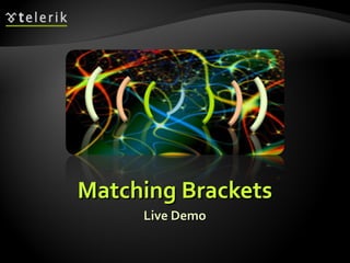 Matching BracketsMatching Brackets
Live DemoLive Demo
 
