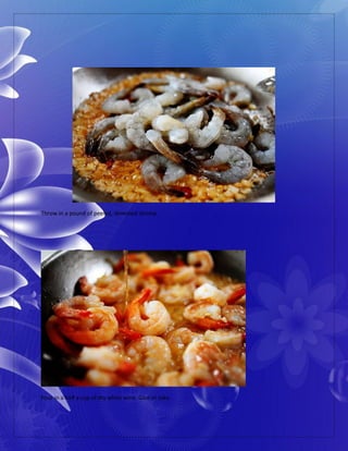 Throw in a pound of peeled, deveined shrimp.
Pour in a half a cup of dry white wine. Give or take.
 