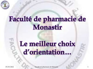 07/07/2012   Faculté de pharmacie de Monastir   1
 