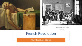 French Revolution
The Death of Marat
 