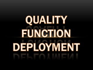 Quality Function Deployment | PPTX