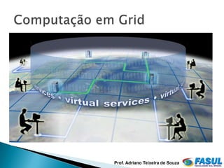 Prof. Adriano Teixeira de Souza
 