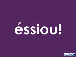 éssiou!
 