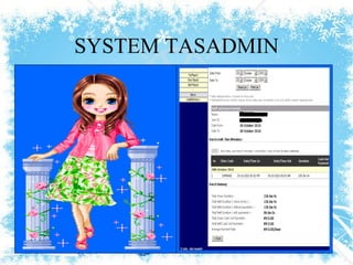 SYSTEM TASADMIN 