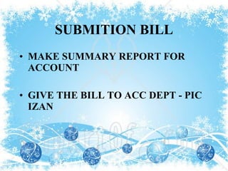 SUBMITION BILL MAKE SUMMARY REPORT FOR ACCOUNT GIVE THE BILL TO ACC DEPT - PIC IZAN 