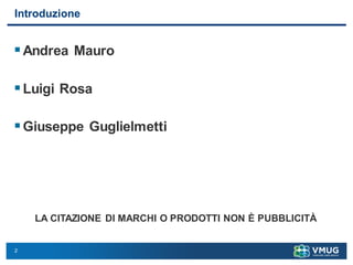 2
Introduzione
Andrea Mauro
Luigi Rosa
Giuseppe Guglielmetti
LA CITAZIONE DI MARCHI O PRODOTTI NON È PUBBLICITÀ
 