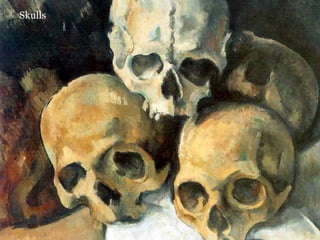 Skulls
 