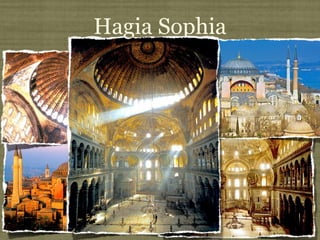 Hagia Sophia
 